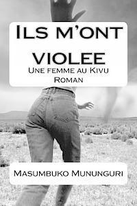 bokomslag ils m'ont violee: Une femme au Kivu