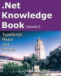 bokomslag .Net Knowledge Book: TypeScript, React and NodeJs