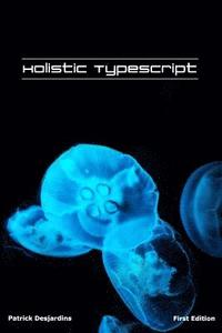 bokomslag Holistic TypeScript
