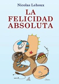 bokomslag La Felicidad Absoluta