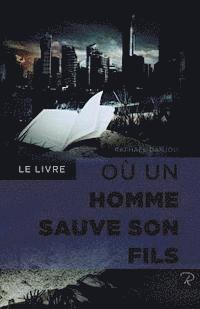 Le livre où un homme sauve son fils 1