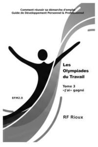bokomslag Les Olympiades du Travail: Tome 3 J'ai gagné