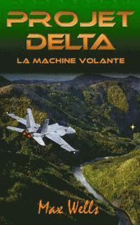 bokomslag Projet Delta: La machine volante
