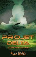 bokomslag Projet Delta [vol. 5]: Confrontation
