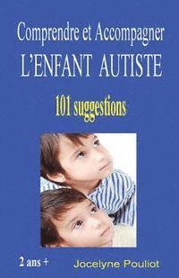 Comprendre et Accompagner L'ENFANT AUTISTE 1