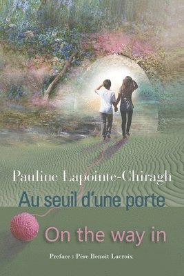 AU SEUIL D'UNE PORTE Édition bilingue - ON THE WAY IN Bilingual Edition 1