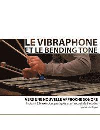 bokomslag Le vibraphone et le bending tone: Vers une nouvelle approche sonore
