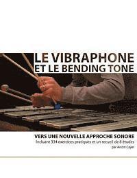 Andre Cayer - Le vibraphone et le bending tone: Vers une nouvelle approche sonore, Häftad
