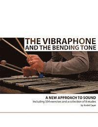 bokomslag The vibraphone and the bending tone: A new approach to sound