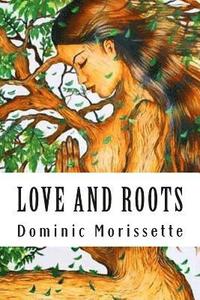 bokomslag Love and Roots