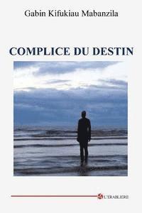 Complice du Destin