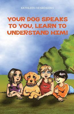 bokomslag Your dog speaks to you, learn to understand him!