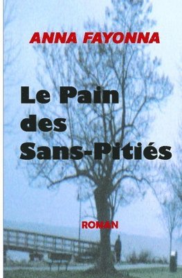 bokomslag Le Pain Des Sans-Pitiés