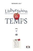 Bernard Joly - L'obsession du temps, Häftad