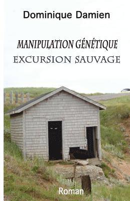 Manipulation génétique: Excursion sauvage 1