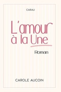 bokomslag L'amour à la Une