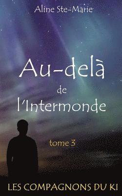 Au-delà de l'Intermonde 1