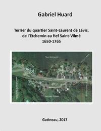 bokomslag Terrier du quartier Saint-Laurent de Levis, de l'Etchemin au fief Saint-Vilme