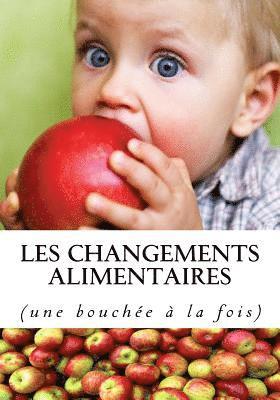 Daniel Proulx - Les changements alimentaires: (une bouchée à la fois), Häftad