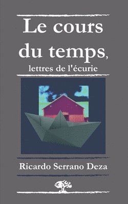 bokomslag Le cours du temps, lettres de l'écurie