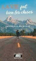 Emmanuelle Bourgault - vie fait bien les choses, Häftad