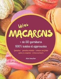 bokomslag Idées macarons: + de 50 garnitures 100% testées et approuvées