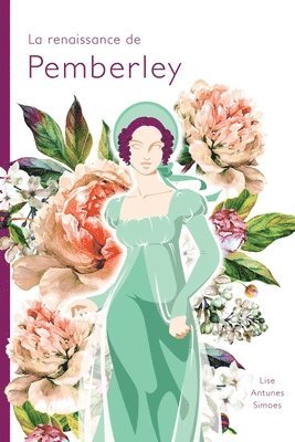 bokomslag La renaissance de Pemberley: Une suite d'Orgueil et préjugés, de Jane Austen