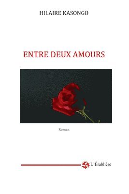 bokomslag Entre deux amours: Tome 1