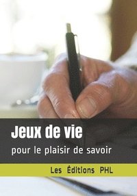 bokomslag Jeux de vie: pour le plaisir de savoir