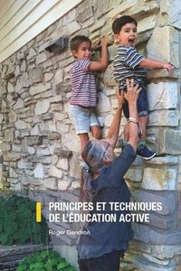 bokomslag Principes Et Techniques de l'Éducation Active