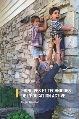 bokomslag Principes Et Techniques de l'Éducation Active