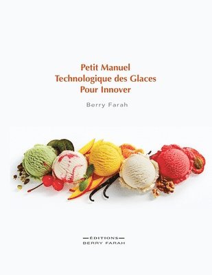 Berry Farah - Petit manuel technologique des glaces pour innover, Häftad