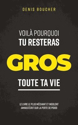 Voil pourquoi tu resteras gros toute ta vie 1