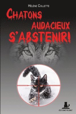 bokomslag Chatons audacieux s'abstenir !