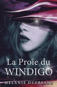 bokomslag La Proie du Windigo