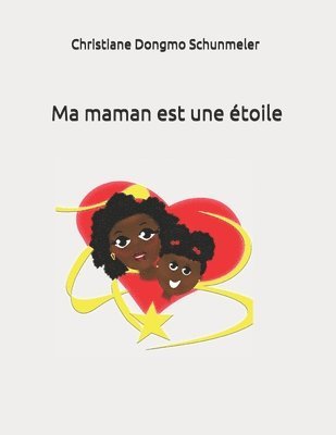 Ma maman est une étoile 1