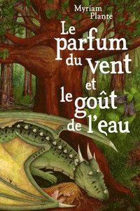 bokomslag Le parfum du vent et le got de l'eau