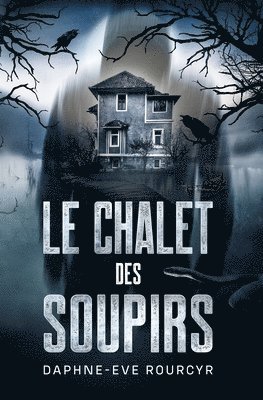 Le chalet des soupirs 1