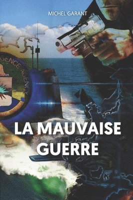 bokomslag La mauvaise guerre