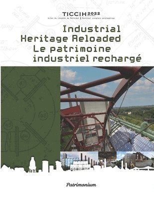 Juliette Passilly - Industrial Heritage Reloaded Patrimoine industriel rechargé, Häftad
