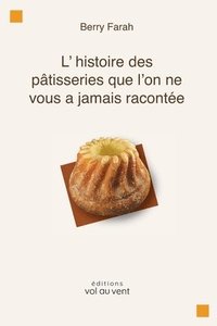 bokomslag L'histoire de la ptisserie que l'on ne vous a jamais raconte