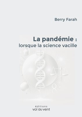 bokomslag La pandémie: lorsque la science vacille