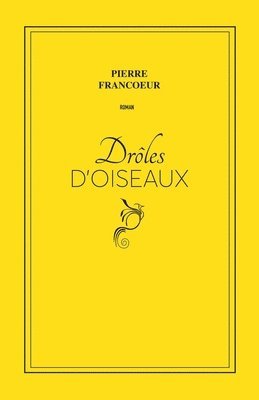Pierre Francoeur - Drôles d'oiseaux, Häftad