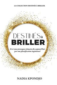 bokomslag Destinés à Briller