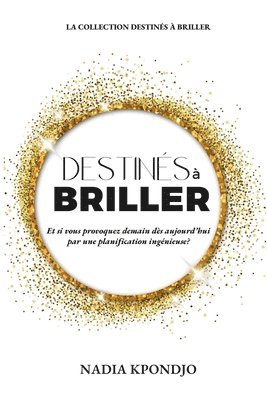 bokomslag Destinés à Briller