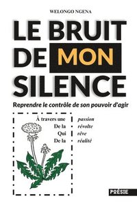 bokomslag Le Bruit de Mon Silence
