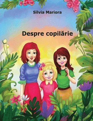 Despre copil&#259;rie 1