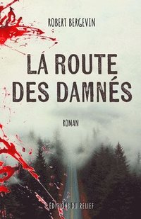 bokomslag La route des damnés