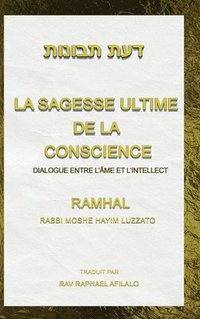 bokomslag La Sagesse Ultime de la Conscience