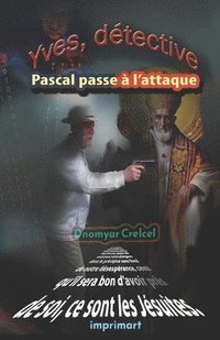 bokomslag Yves, dtective Pascal passe  l'attaque